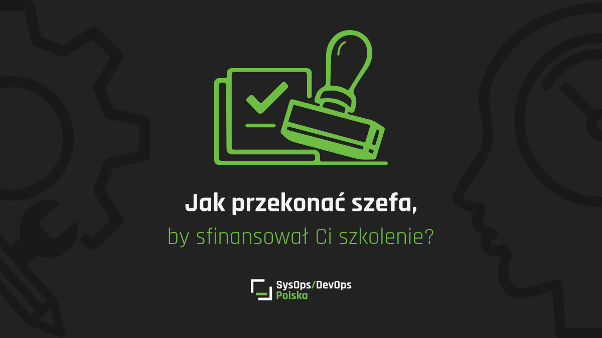 Jak przekonać szefa, by sfinansował Ci szkolenie