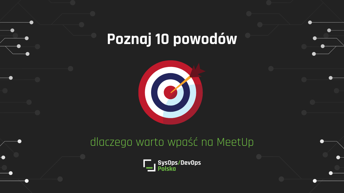 warto wybrać się na MeetUp SysOps/DevOps Polska